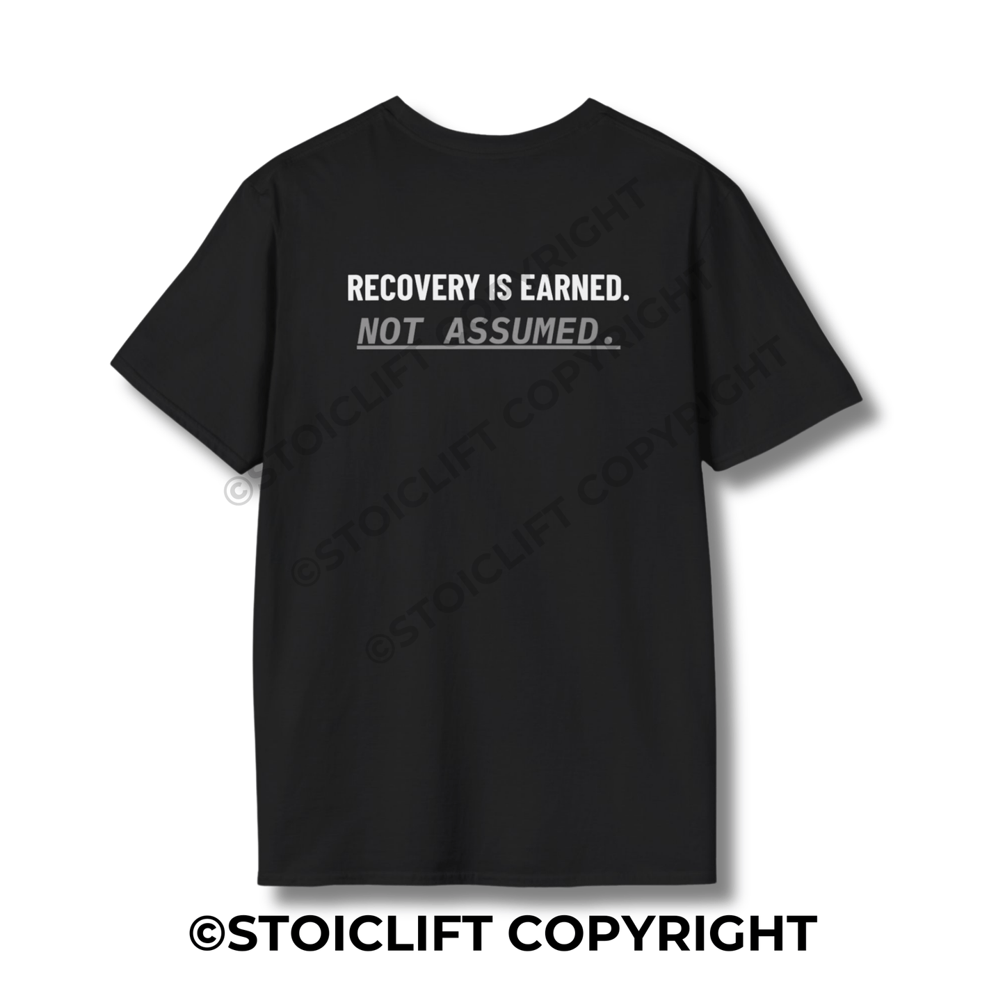 StoicLift Unisex Softstyle T-Shirt – "RECOVERY IS EARNED. NOT ASSUMED."