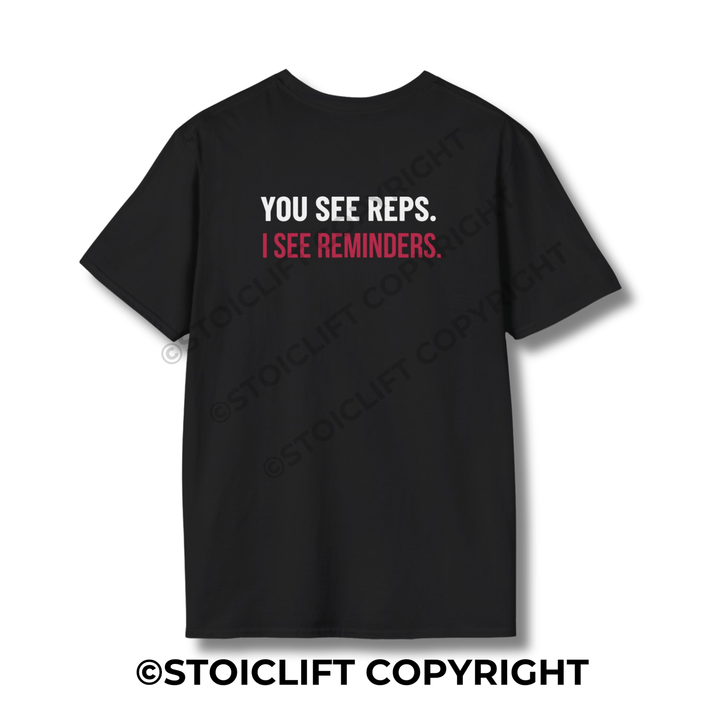 StoicLift Unisex Softstyle T-Shirt – "YOU SEE REPS. I SEE REMINDERS."