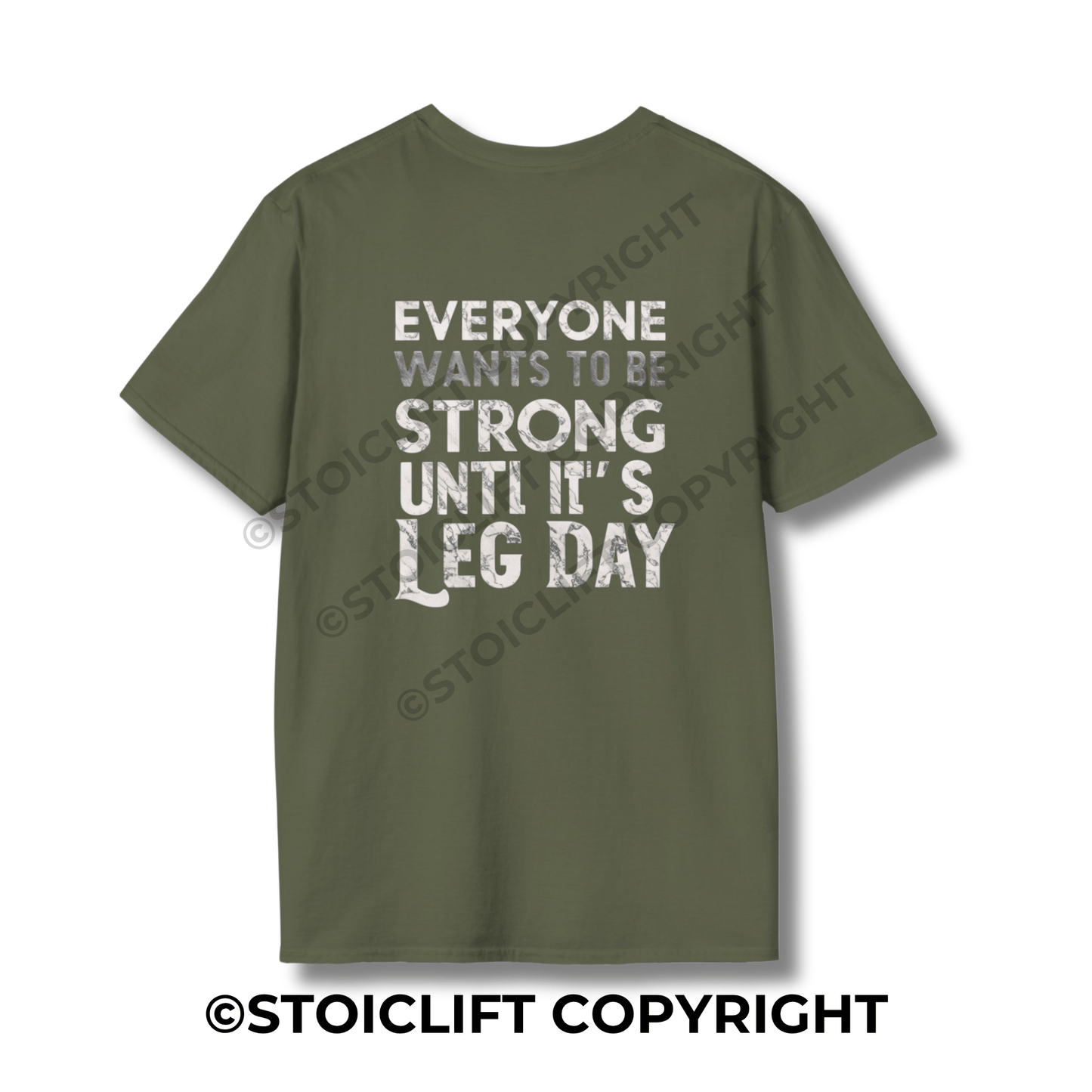 StoicLift Unisex Softstyle T-Shirt – "Everyone wants to be strong until it's leg day."