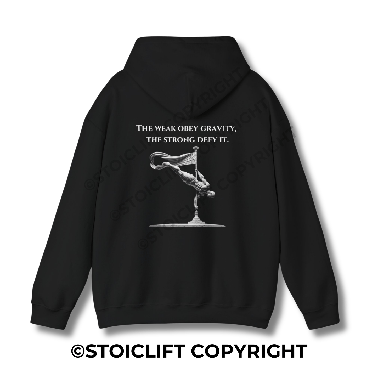 StoicLift Heavy Blend Hoodie - "The weak obey gravity, the strong defy it."
