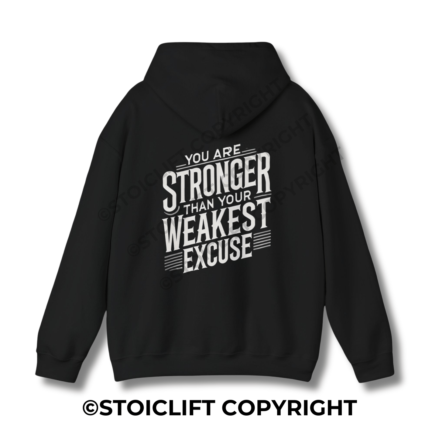 StoicLift Heavy Blend Hoodie - "You are stronger than your weakest excuse."