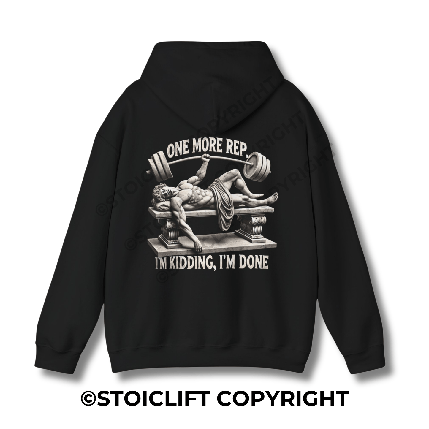 StoicLift Heavy Blend Hoodie - "One more rep... I'm kidding, I'm done."
