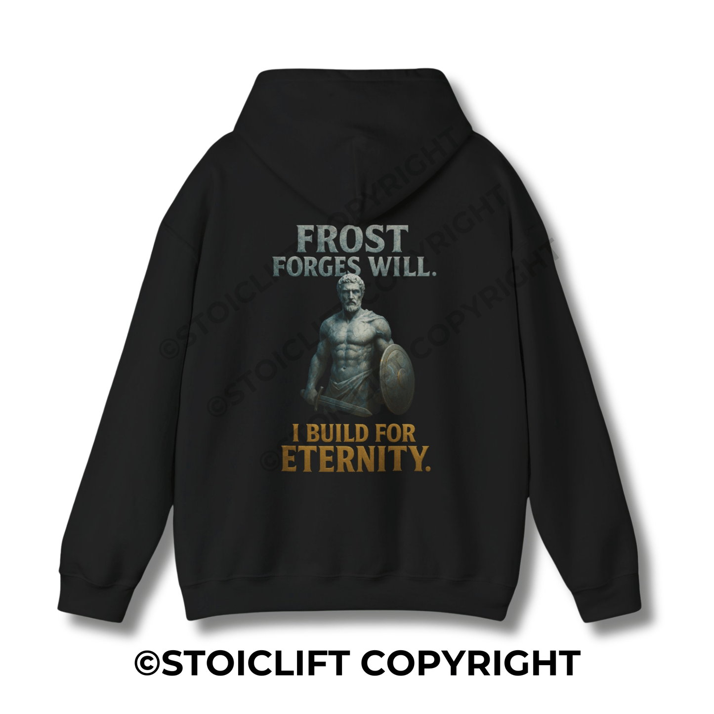 StoicLift Heavy Blend Hoodie - "Frost forges will. I build for eternity."