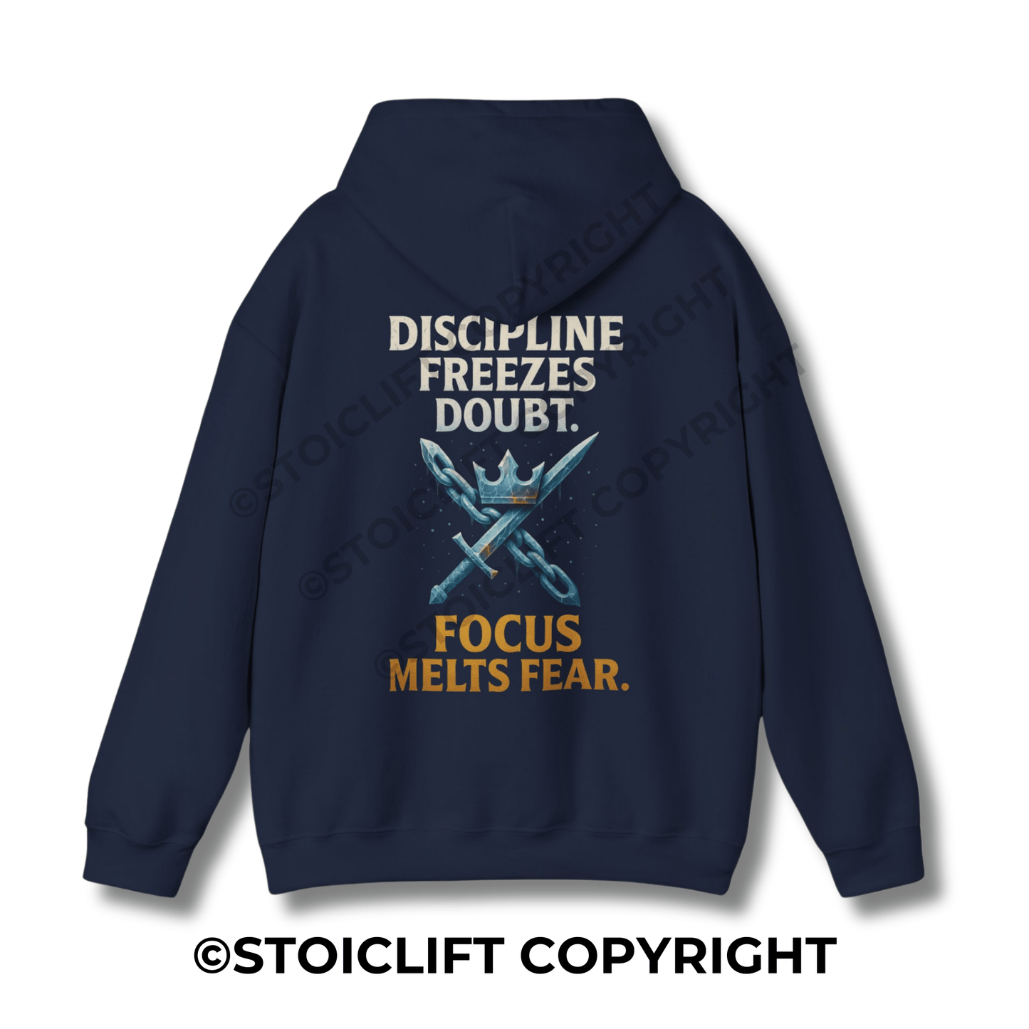 StoicLift Heavy Blend Hoodie - "Discipline freezes doubt. Focus melts fear."