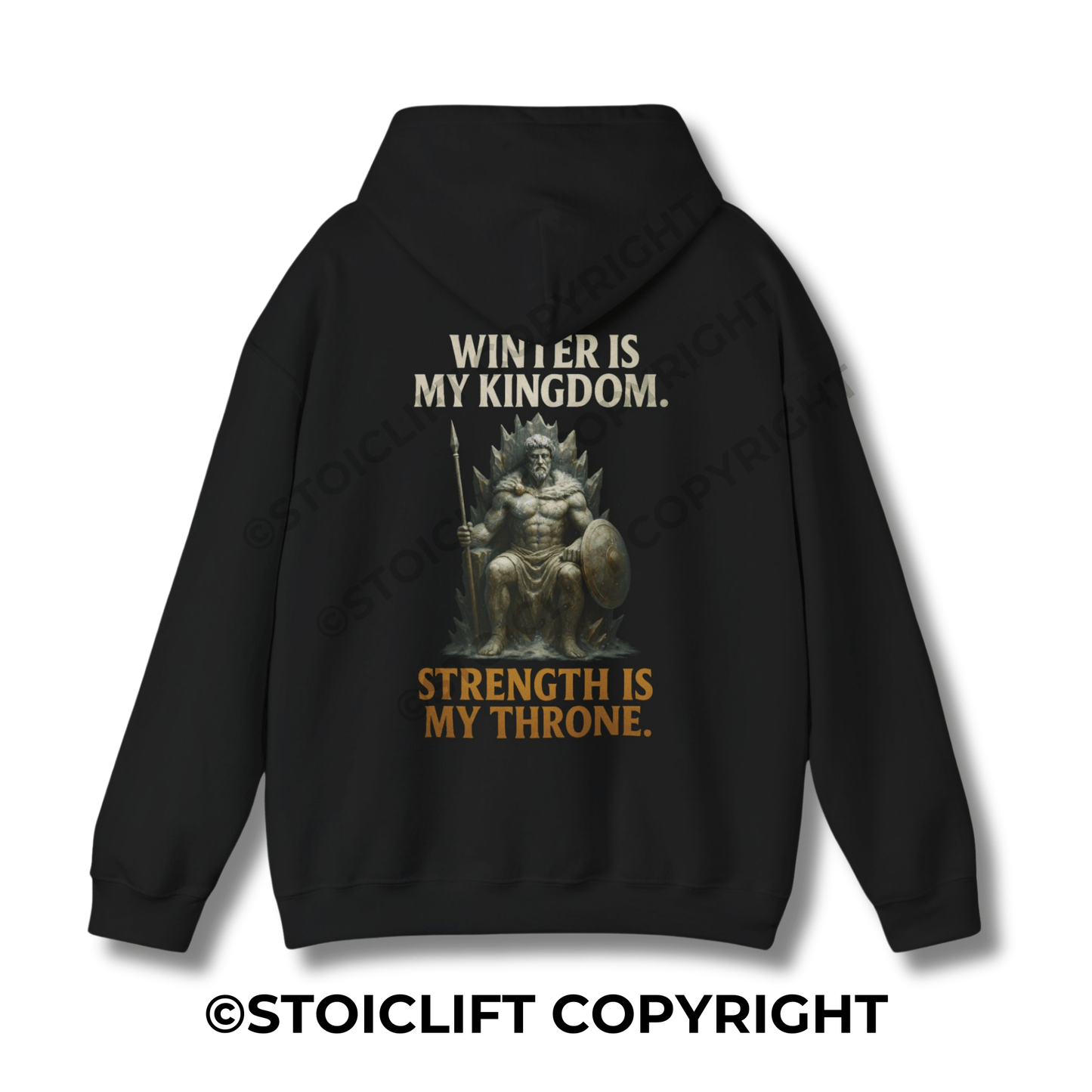 StoicLift Heavy Blend Hoodie - "Winter is my kingdom, strength is my throne."