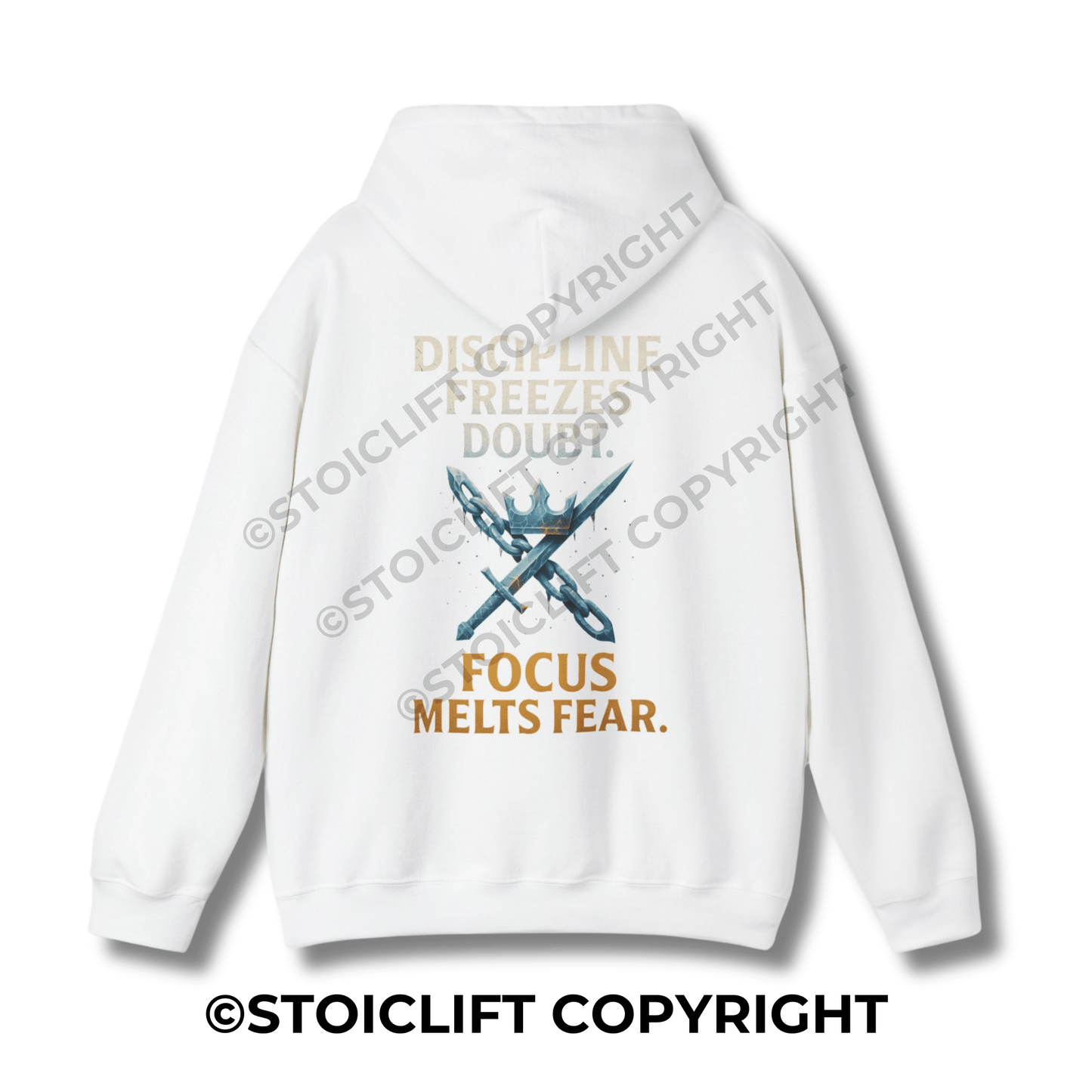 StoicLift Heavy Blend Hoodie - "Discipline freezes doubt. Focus melts fear."
