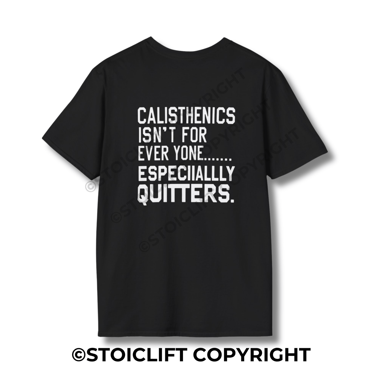 StoicLift Unisex Softstyle T-Shirt – "Calisthenics isn't for everyone... especially quitters."