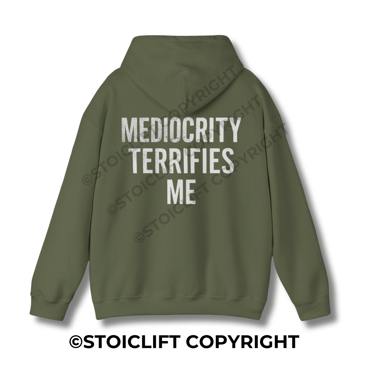 StoicLift Heavy Blend Hoodie - "Mediocrity terrifies me."