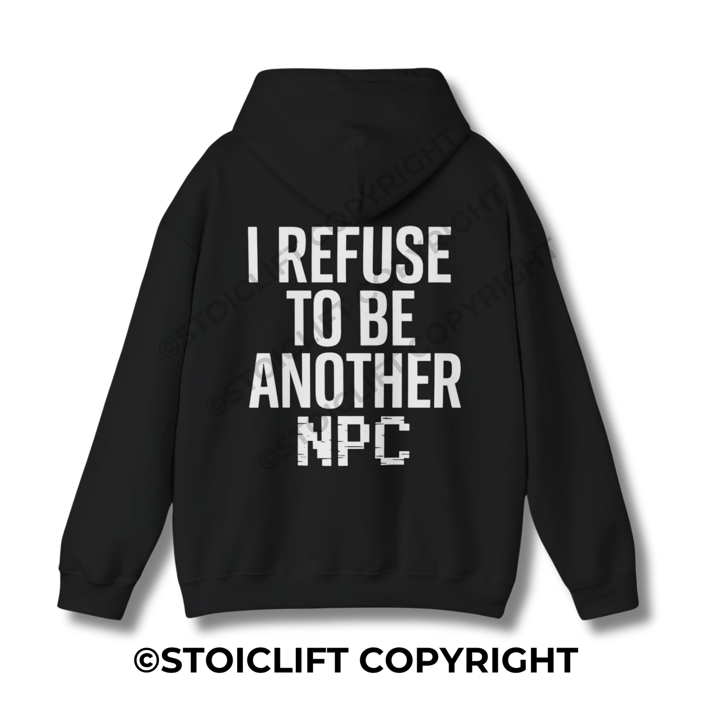 StoicLift Heavy Blend Hoodie - "I refuse to be another NPC."