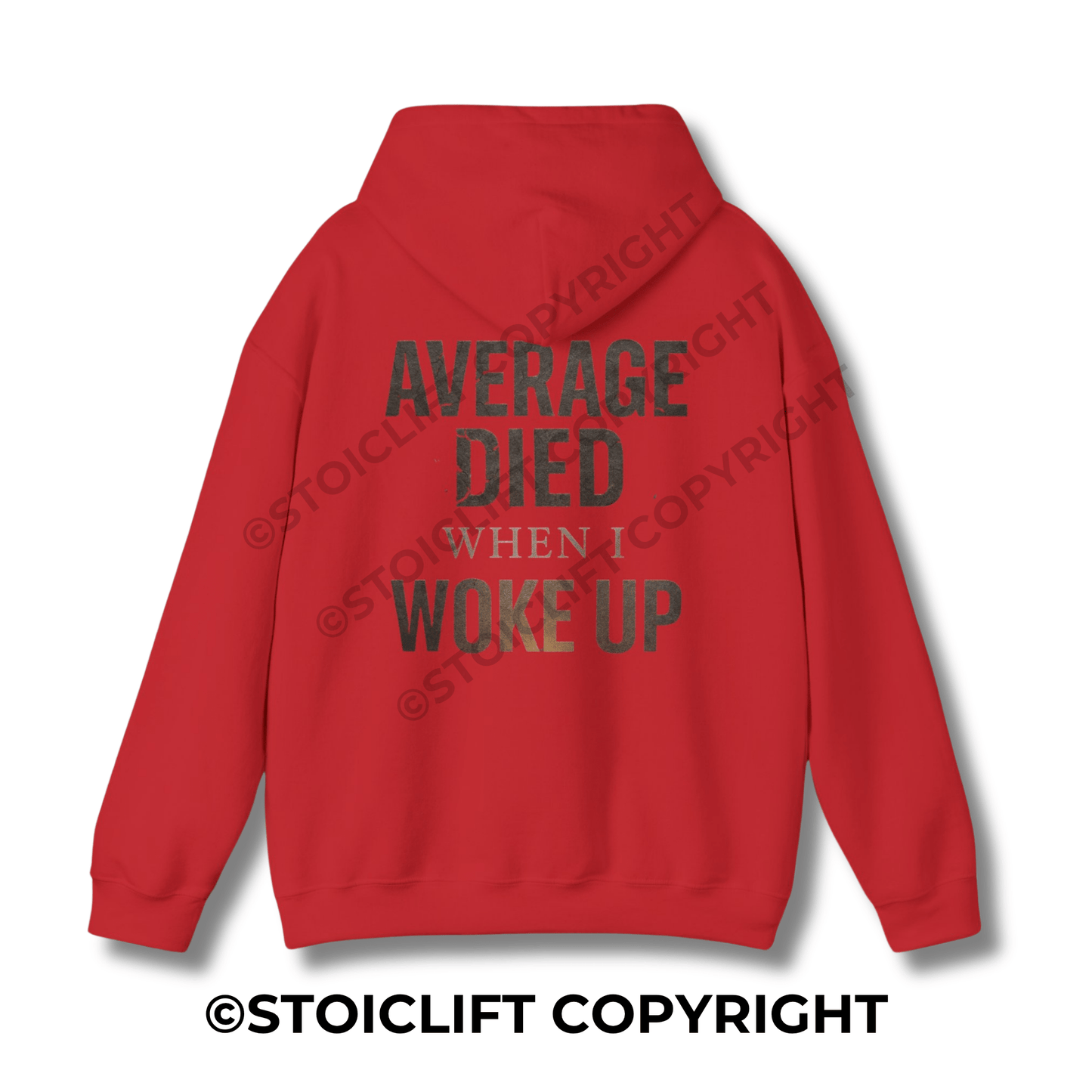StoicLift Heavy Blend Hoodie - "Average died, when I woke up."