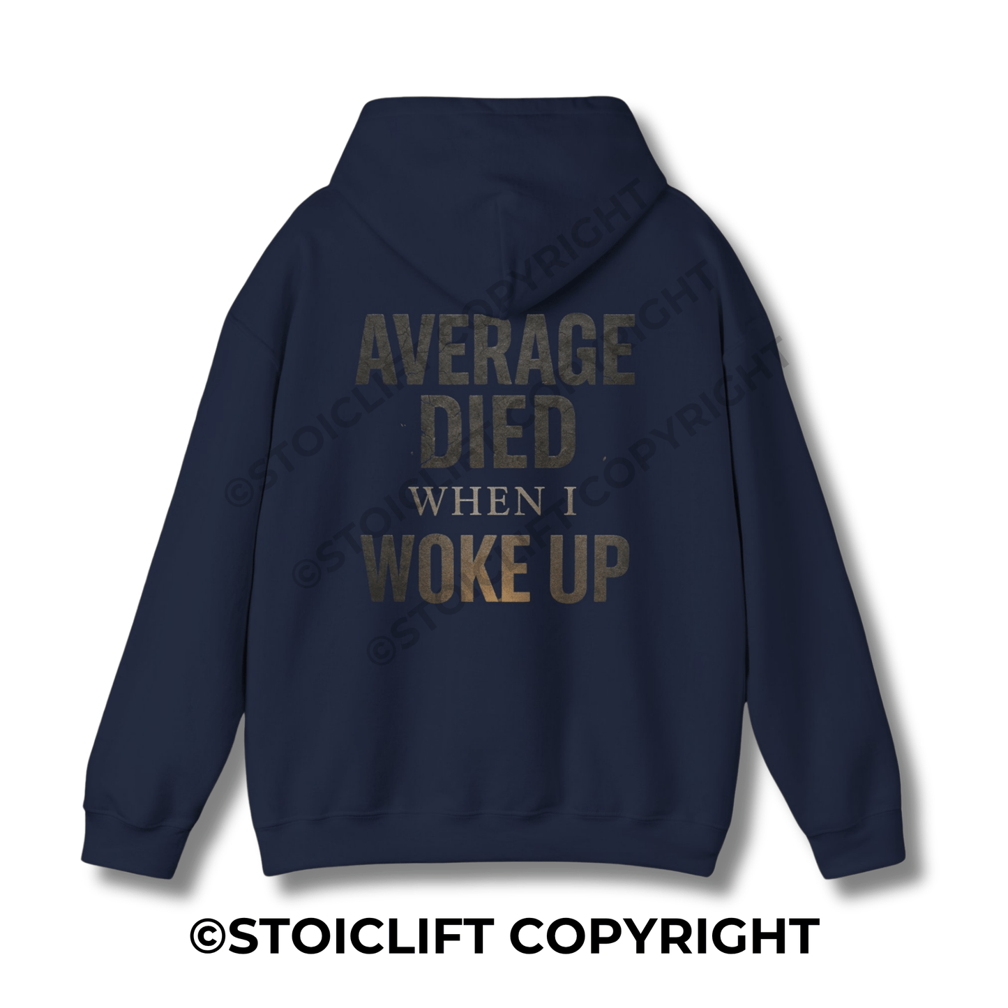 StoicLift Heavy Blend Hoodie - "Average died, when I woke up."