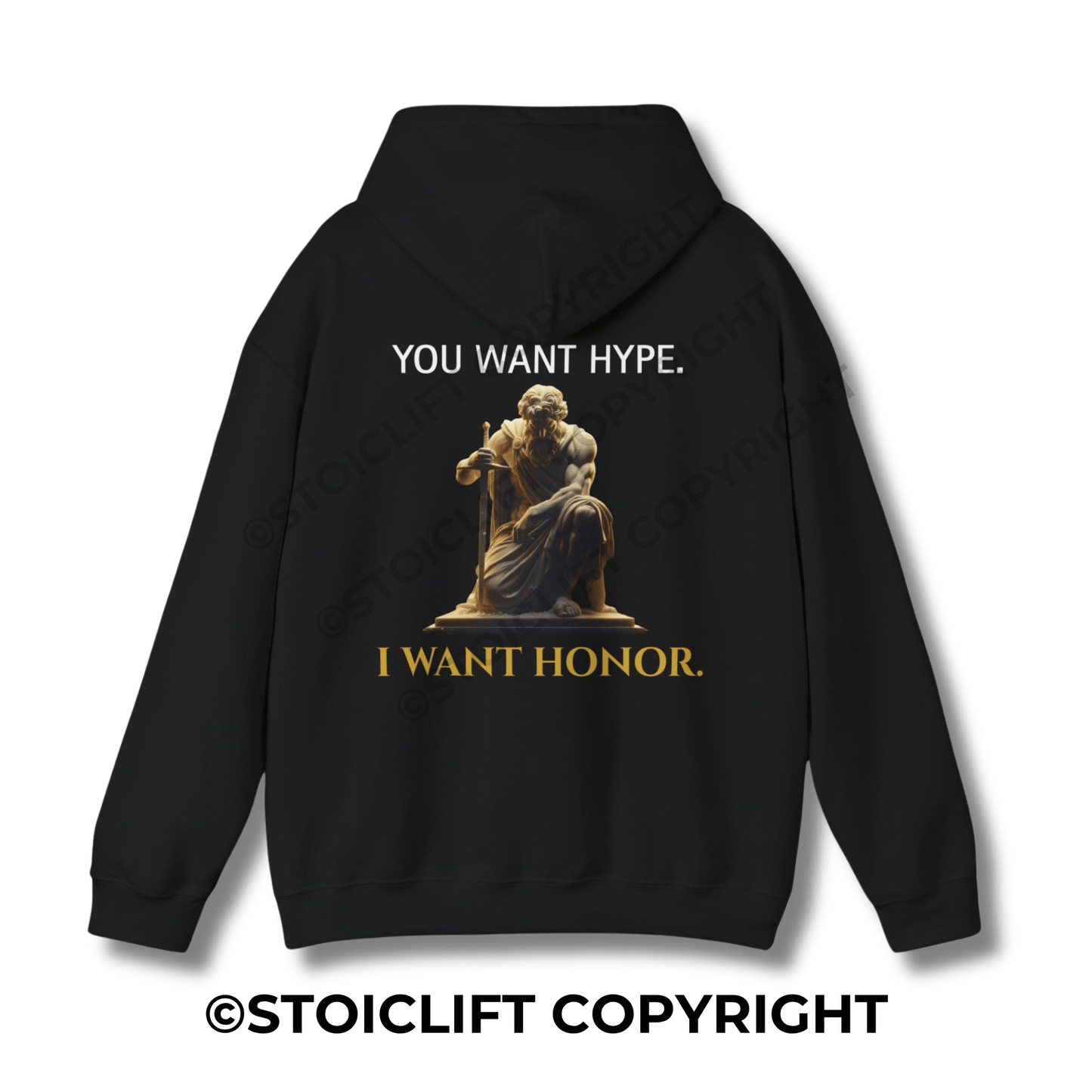 StoicLift Heavy Blend Hoodie - "You want hype, I want honor."