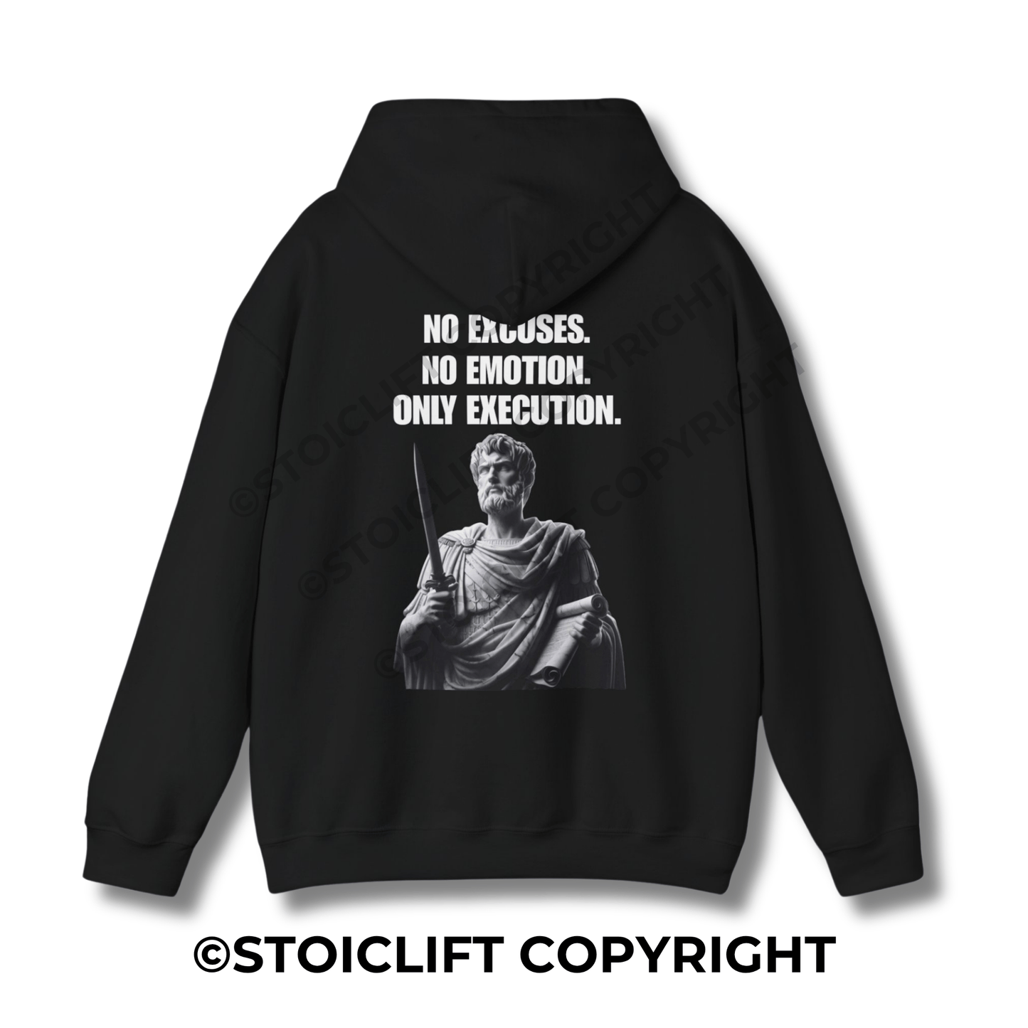 StoicLift Heavy Blend Hoodie - "NO EXCUSES. NO EMOTION. ONLY EXECUTION."