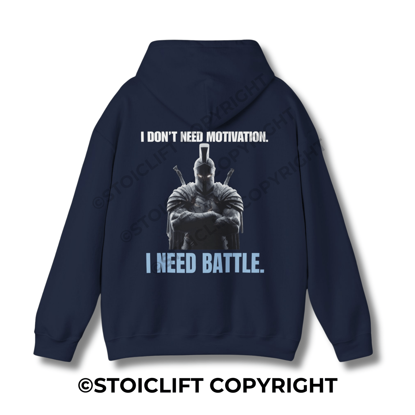 StoicLift Heavy Blend Hoodie - "I DON’T NEED MOTIVATION."