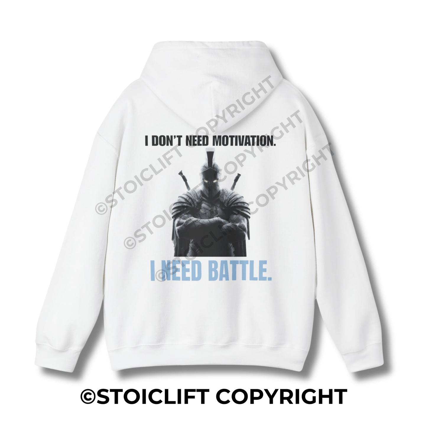 StoicLift Heavy Blend Hoodie - "I DON’T NEED MOTIVATION."