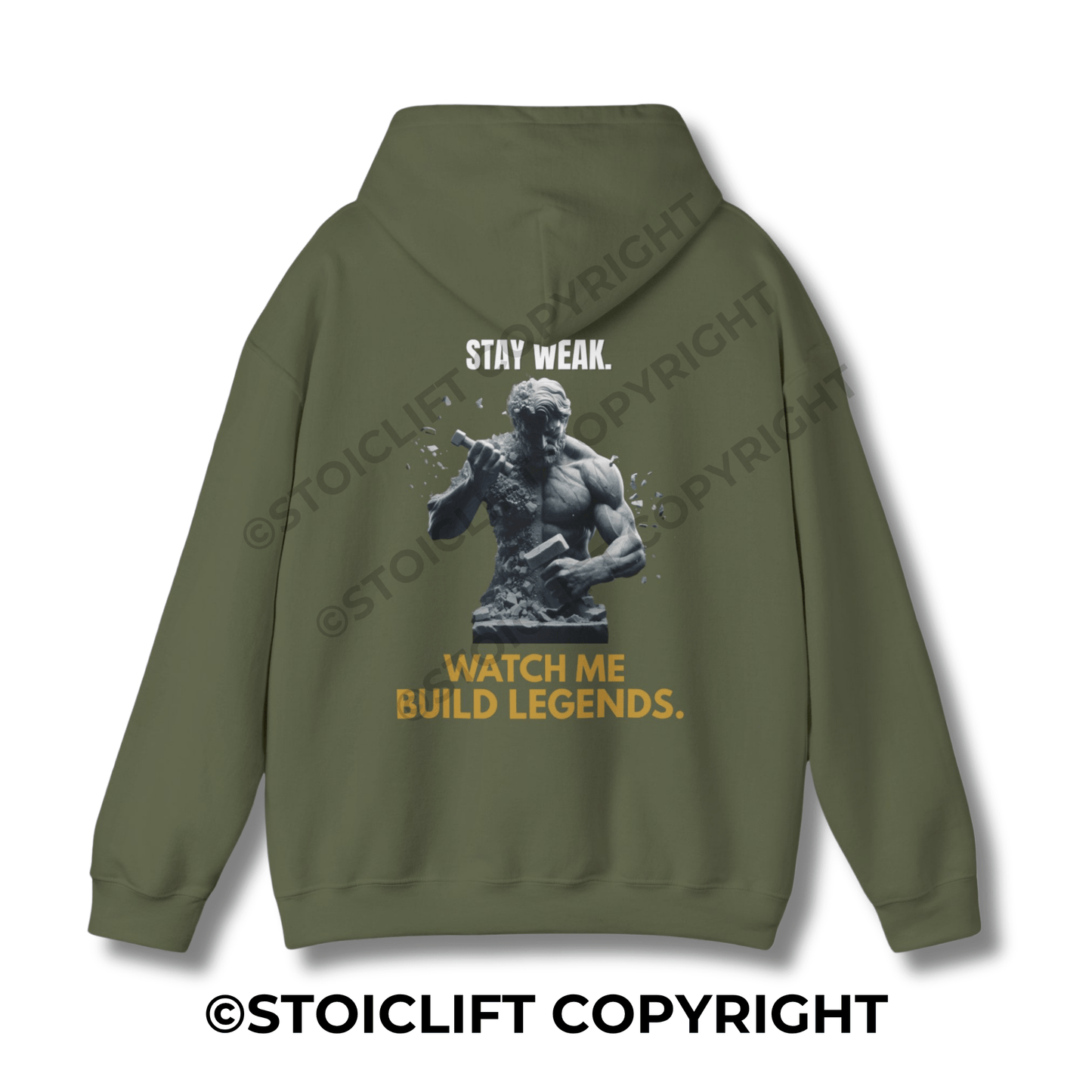StoicLift Heavy Blend Hoodie - "STAY WEAK. WATCH ME BUILD LEGENDS."