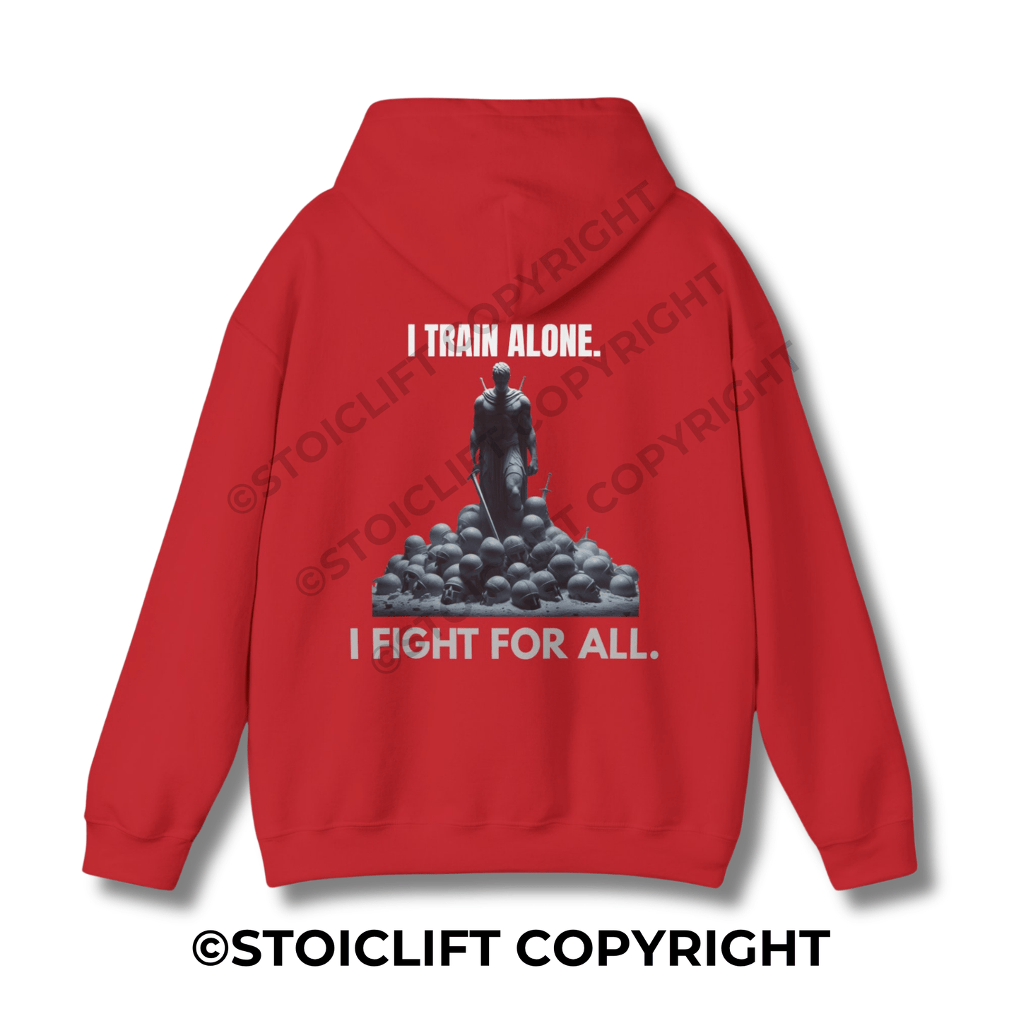 StoicLift Heavy Blend Hoodie - "I TRAIN ALONE. I FIGHT FOR ALL."