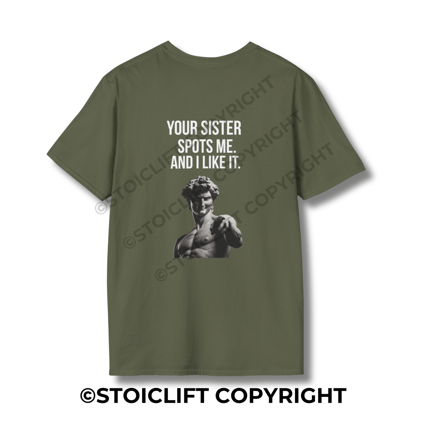 StoicLift Unisex Softstyle T-Shirt – "YOUR SISTER SPOTS ME. AND I LIKE IT."