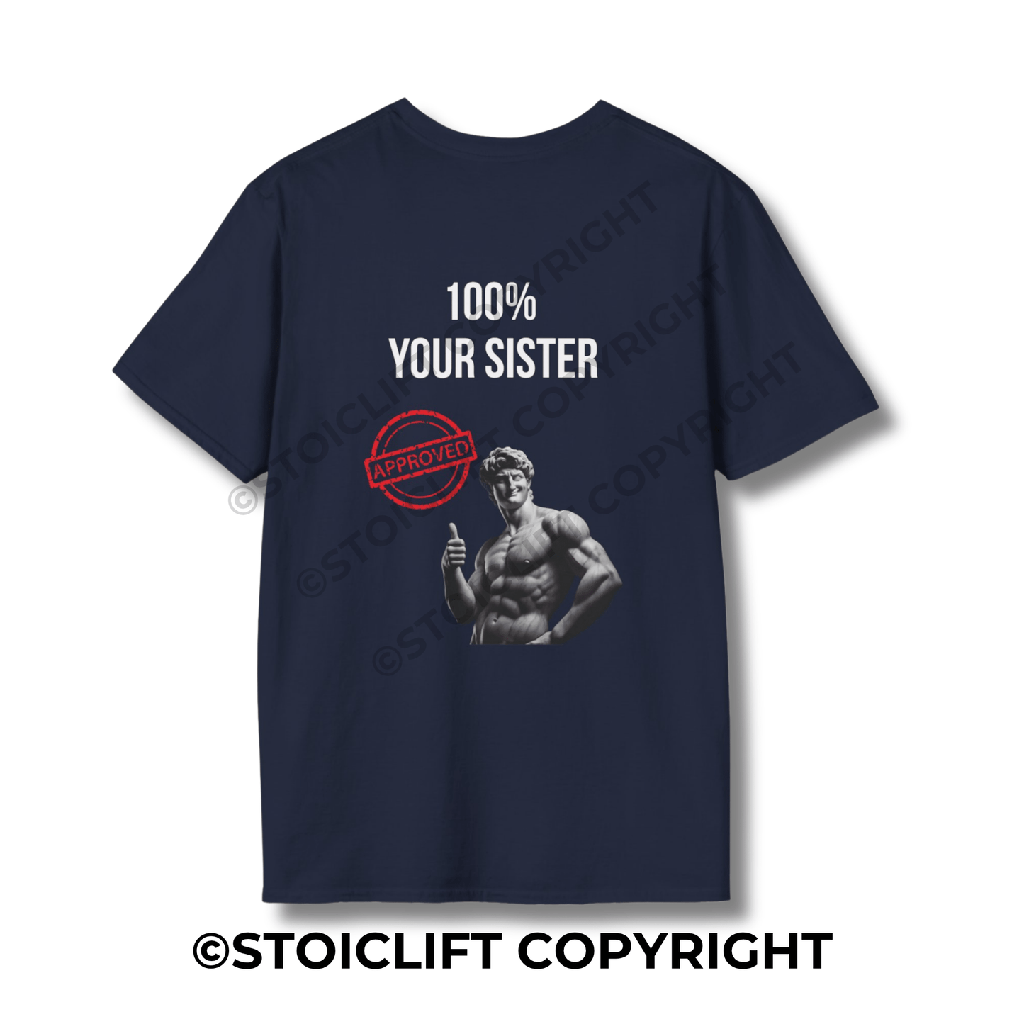 StoicLift Unisex Softstyle T-Shirt – "100% Your Sister Approved"