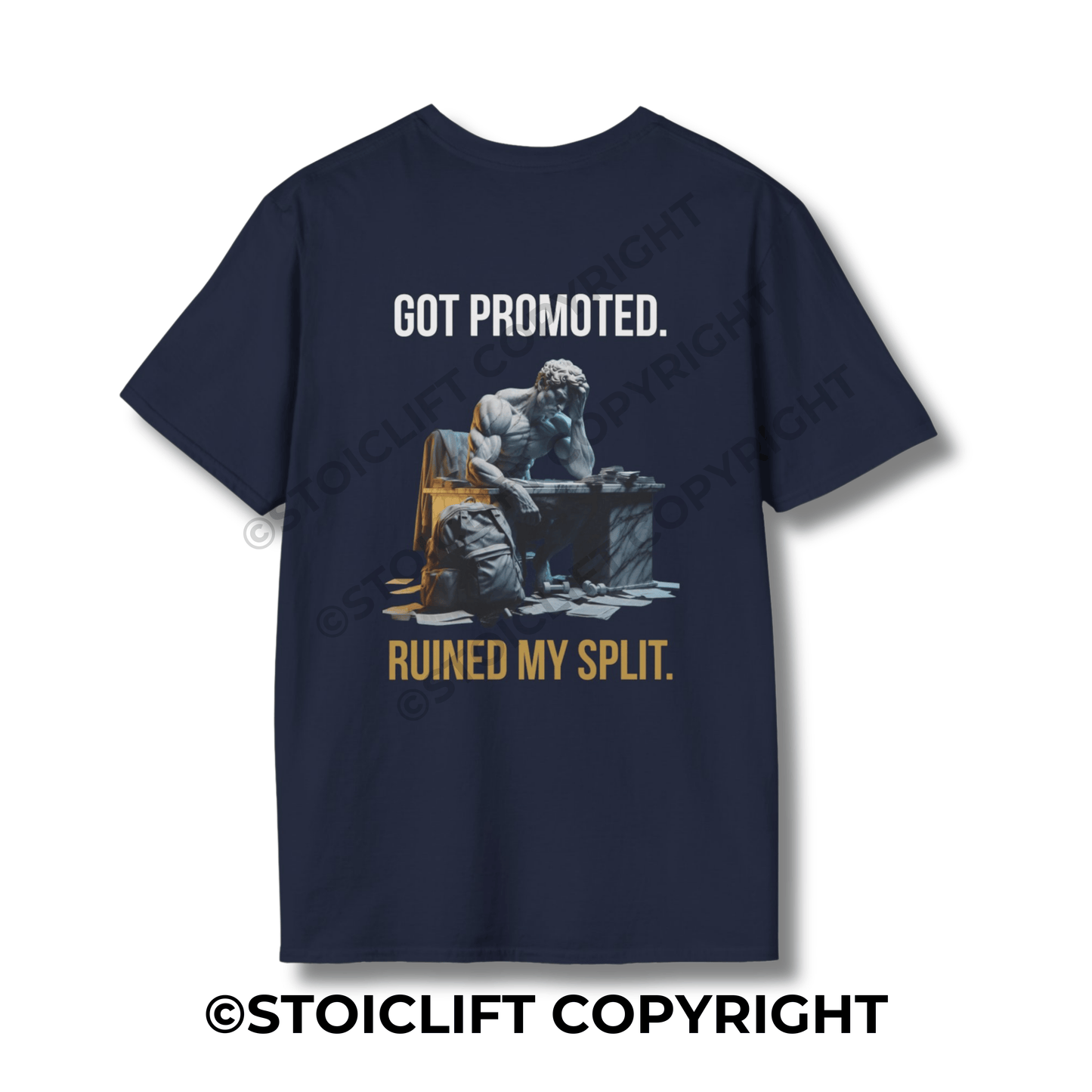 "GOT PROMOTED. RUINED MY SPLIT." - T-Shirt
