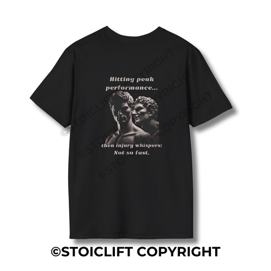 StoicLift Unisex Softstyle T-Shirt – "Hitting peak performance,then injury whispers: Not so fast."