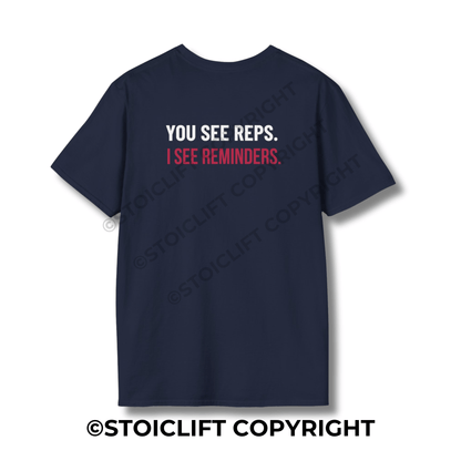 StoicLift Unisex Softstyle T-Shirt – "YOU SEE REPS. I SEE REMINDERS."