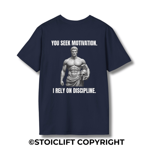 "YOU SEEK MOTIVATION, I RELY ON DISCIPLINE." – T-Shirt