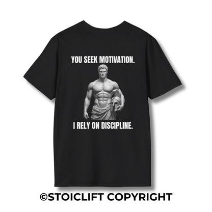 "YOU SEEK MOTIVATION, I RELY ON DISCIPLINE." – T-Shirt