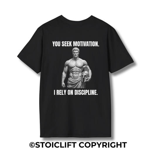 "YOU SEEK MOTIVATION, I RELY ON DISCIPLINE." - Regular Fit Tee