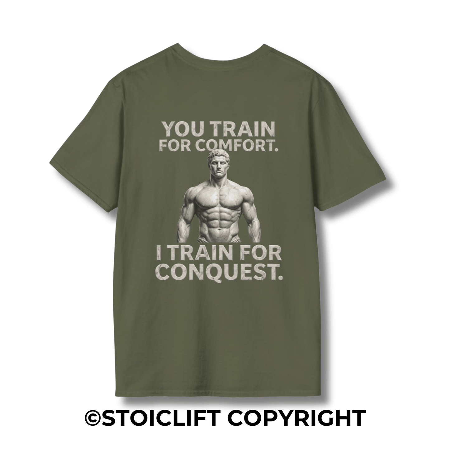 "YOU TRAIN FOR COMFORT, I TRAIN FOR CONQUEST." – T-Shirt