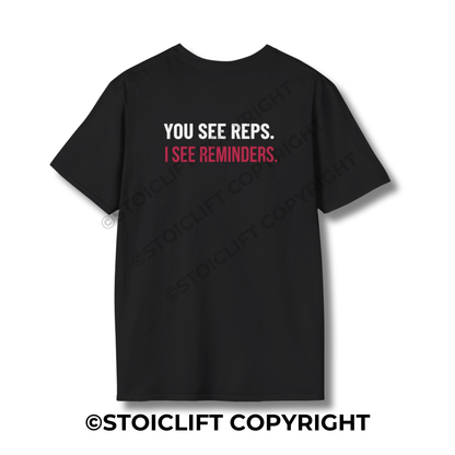 StoicLift Unisex Softstyle T-Shirt – "YOU SEE REPS. I SEE REMINDERS."