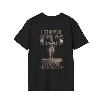 "SHOWING UP" – Regular Fit Tee
