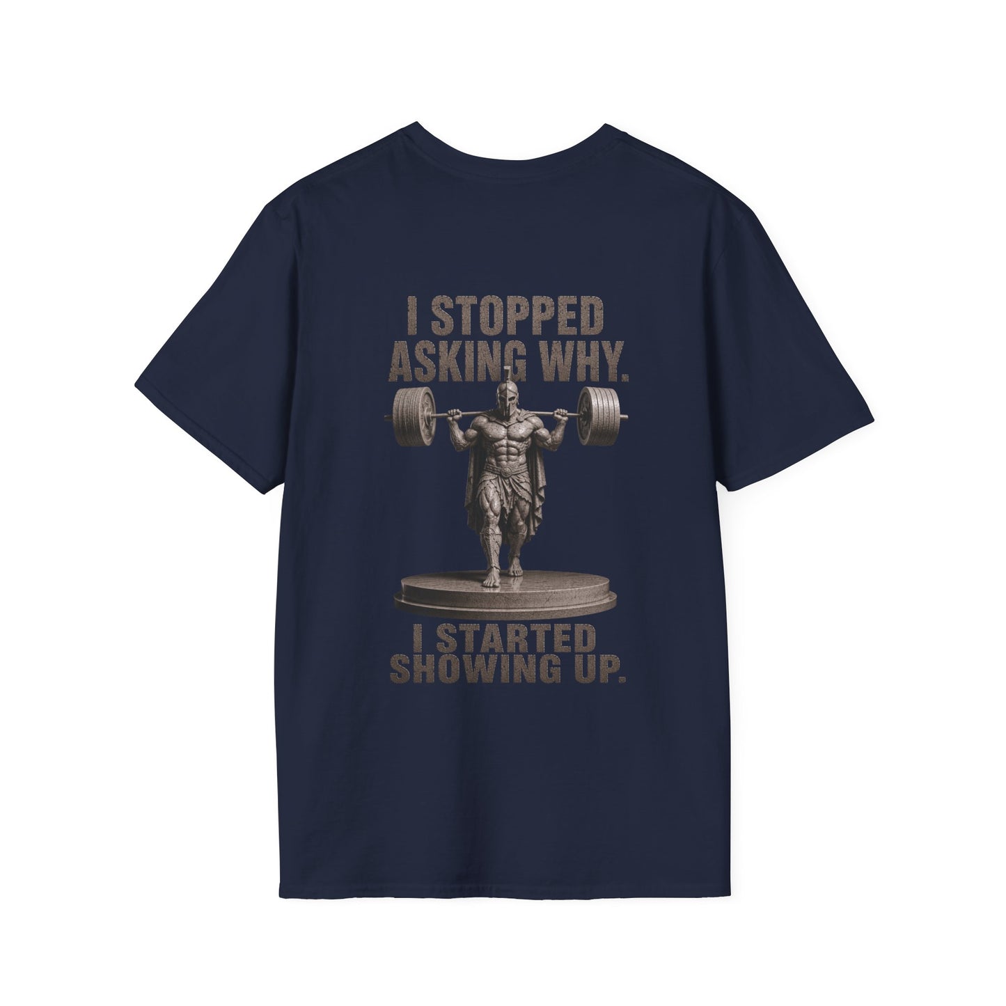 "SHOWING UP" – Regular Fit Tee