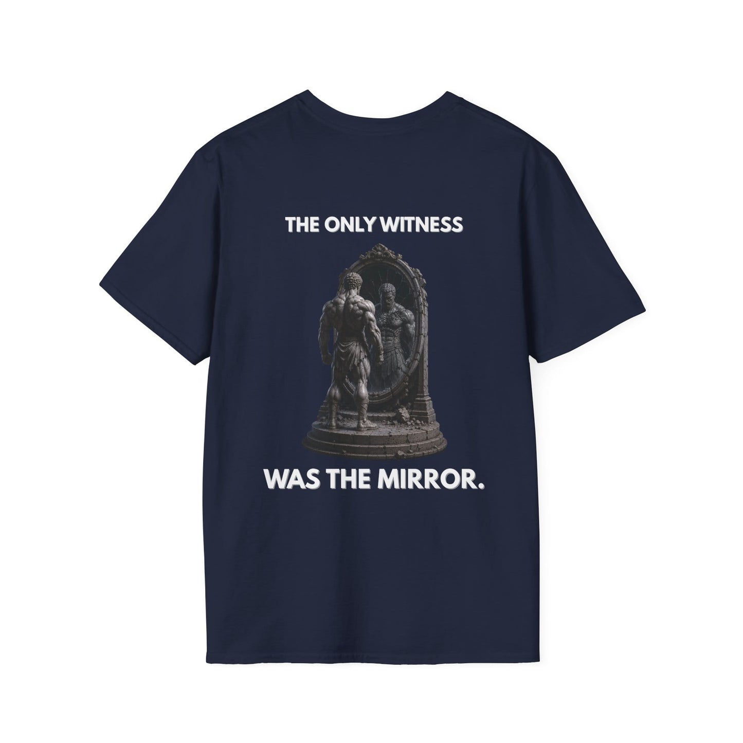 "THE ONLY WITNESS WAS THE MIRROR." – T-Shirt