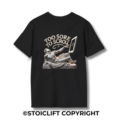StoicLift Unisex Softstyle T-Shirt – "Too sore to scroll."