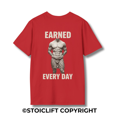 "EARNED EVERY DAY." – T-Shirt