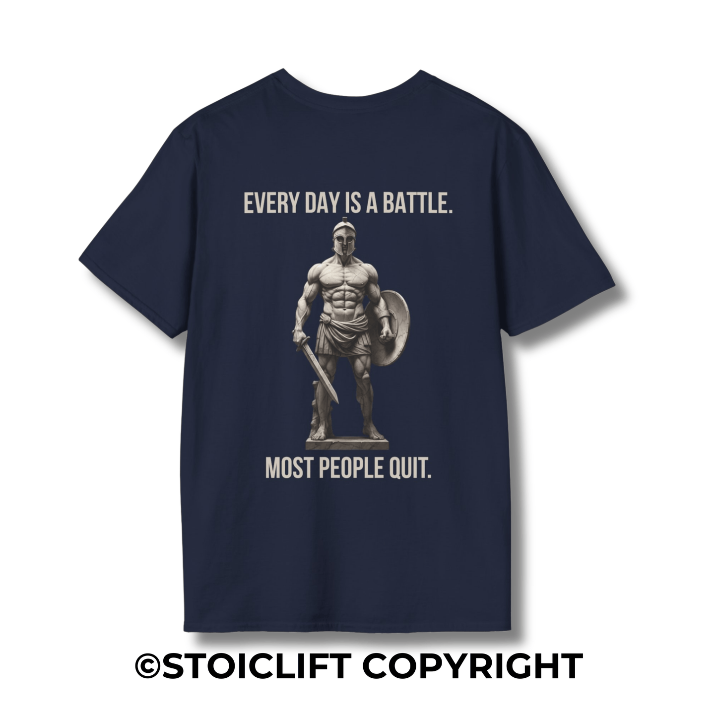 "EVERY DAY IS A BATTLE. MOST PEOPLE QUIT." – T-Shirt