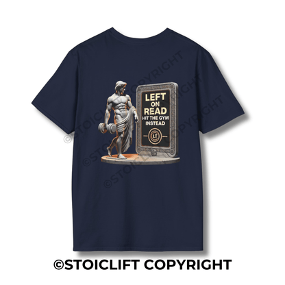 StoicLift Unisex Softstyle T-Shirt – "Left on read, hit the gym instead."