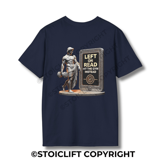 StoicLift Unisex Softstyle T-Shirt – "Left on read, hit the gym instead."