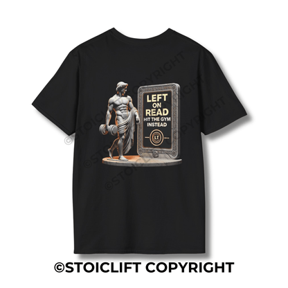 StoicLift Unisex Softstyle T-Shirt – "Left on read, hit the gym instead."