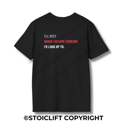 StoicLift Unisex Softstyle T-Shirt – "I’LL REST WHEN I BECOME SOMEONE I’D LOOK UP TO."