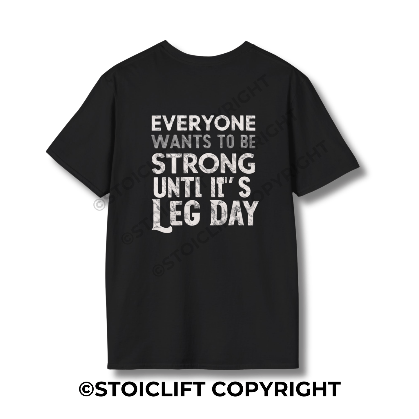 StoicLift Unisex Softstyle T-Shirt – "Everyone wants to be strong until it's leg day."