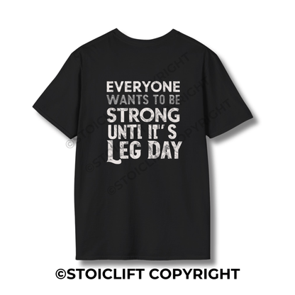 StoicLift Unisex Softstyle T-Shirt – "Everyone wants to be strong until it's leg day."