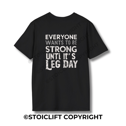 StoicLift Unisex Softstyle T-Shirt – "Everyone wants to be strong until it's leg day."