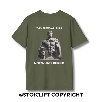 "THEY SEE WHAT I BUILT. NOT WHAT I BURIED." – Regular Fit Tee