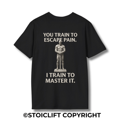 "You train to escape pain." – T-Shirt