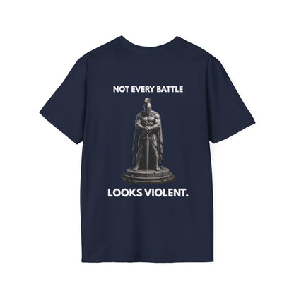 "NOT EVERY BATTLE LOOKS VIOLENT." – T-Shirt