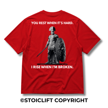 "YOU REST WHEN IT’S HARD. I RISE WHEN I’M BROKEN." - Heavyweight Oversized Tee