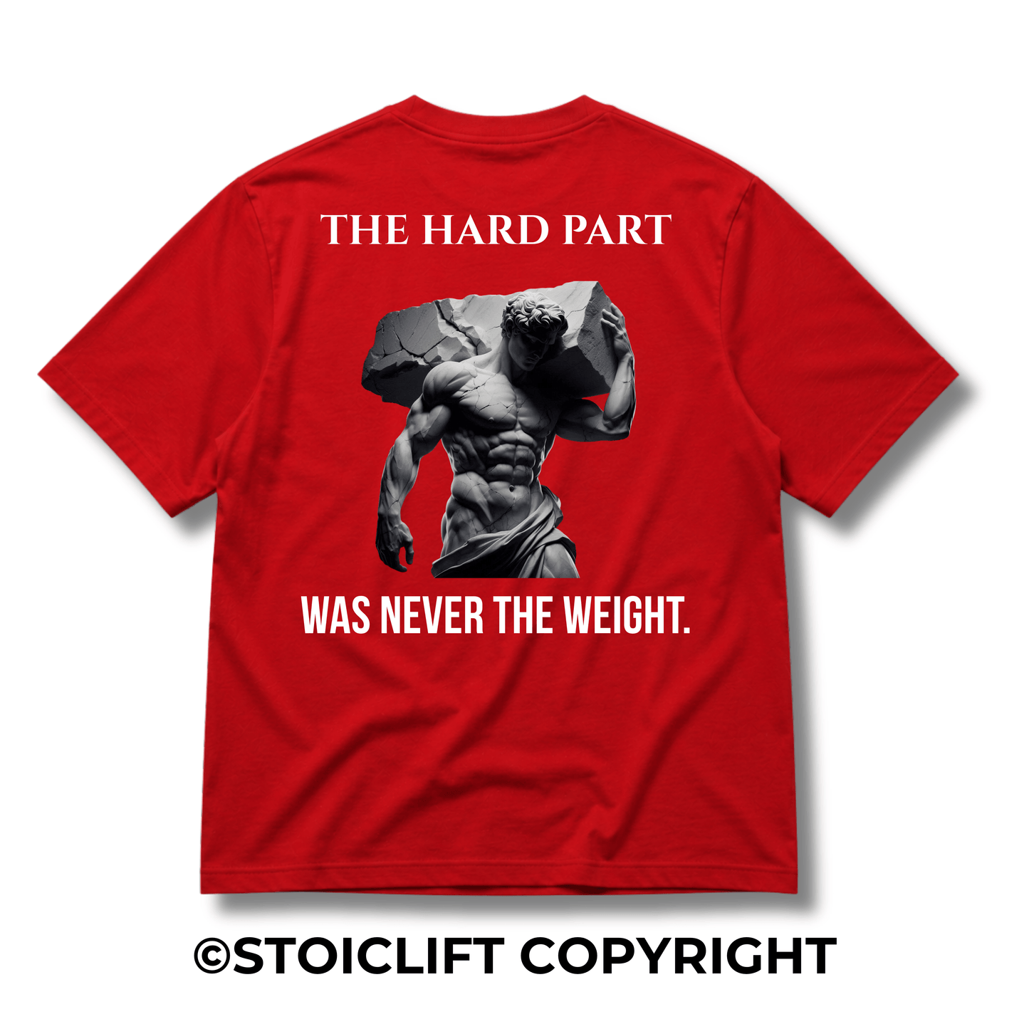 "THE HARD PART WAS NEVER THE WEIGHT." - Heavyweight Oversized Tee