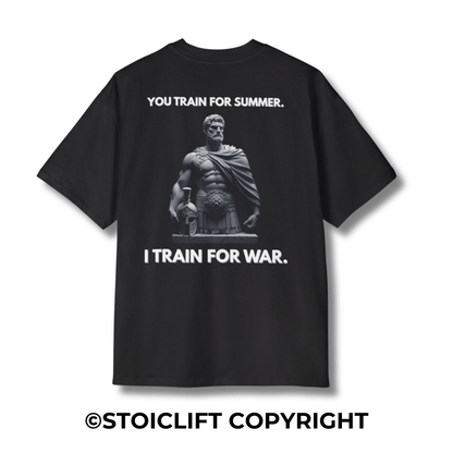 "You Train For Summer. I Train For War." - Heavyweight Oversized Tee